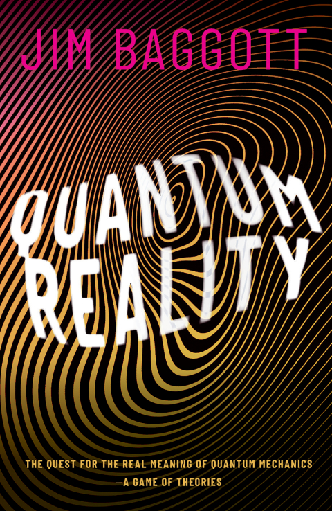 Book Quantum Reality: The Quest for the Real Meaning of Quantum Mechanics - a Game of Theories free
