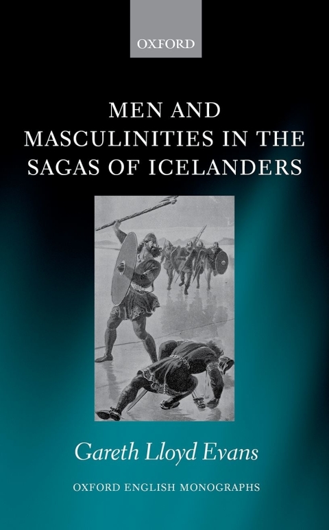 Book Men and Masculinities in the Sagas of Icelanders (Oxford English Monographs) free