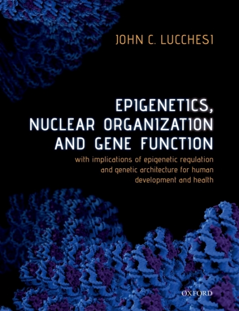 Book Epigenetics, Nuclear Organization & Gene Function free