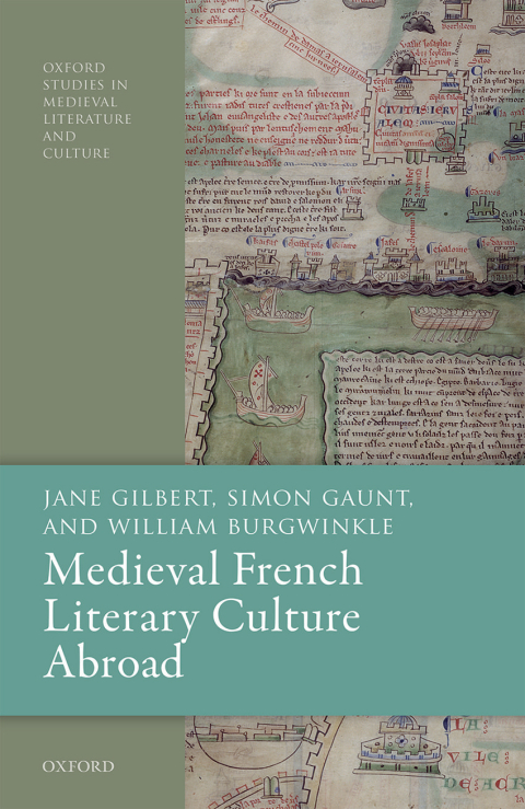Book Medieval French Literary Culture Abroad (Oxford Studies in Medieval Literature and Culture) free