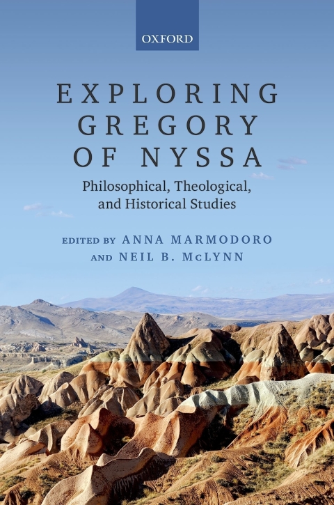 Book Exploring Gregory of Nyssa: Philosophical, Theological, and Historical Studies free
