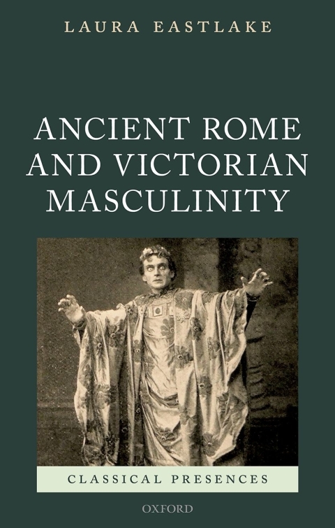 Book Ancient Rome and Victorian Masculinity free