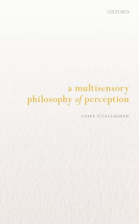 Book A Multisensory Philosophy of Perception free