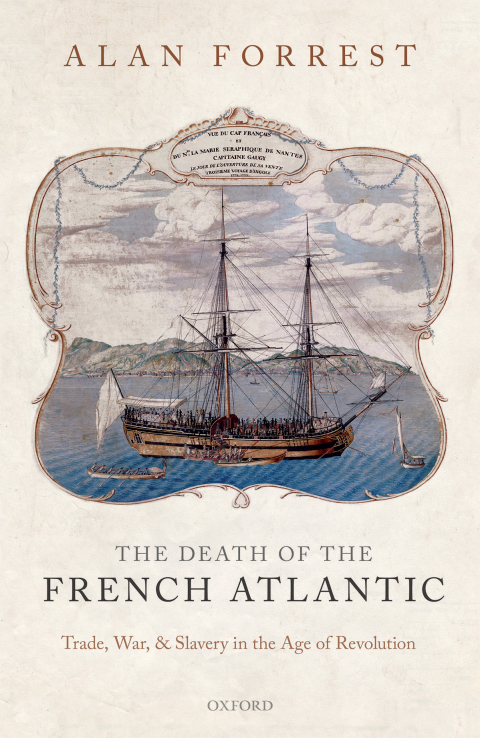 Book The Death of the French Atlantic: Trade, War, and Slavery in the Age of Revolution free