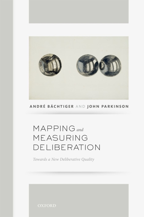 Book Mapping and Measuring Deliberation: Towards a New Deliberative Quality free