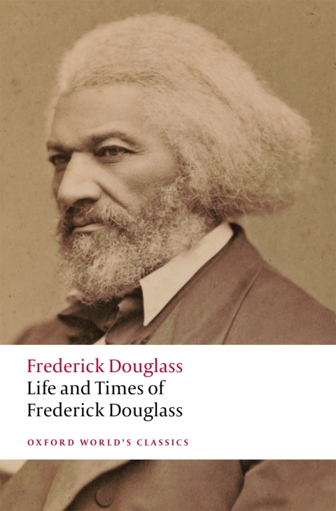 Book Life and Times of Frederick Douglass: Written by Himself (Oxford World's Classics) free