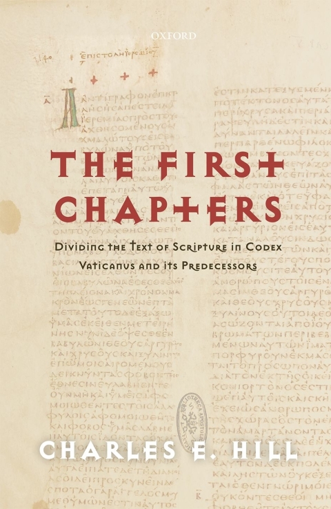 Book The First Chapters: Dividing the Text of Scripture in Codex Vaticanus and Its Predecessors free