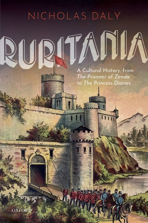 Book Ruritania: A Cultural History, from The Prisoner of Zenda to the Princess Diaries free