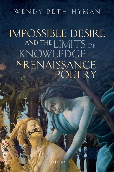 Book Impossible Desire and the Limits of Knowledge in Renaissance Poetry free