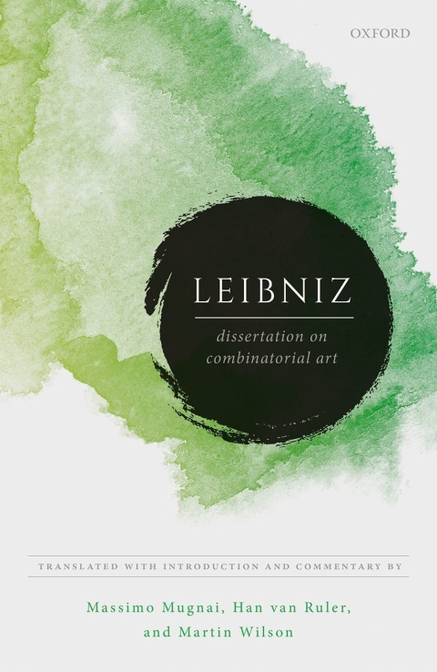 Book Leibniz: Dissertation on Combinatorial Art (Leibniz from Oxford) free