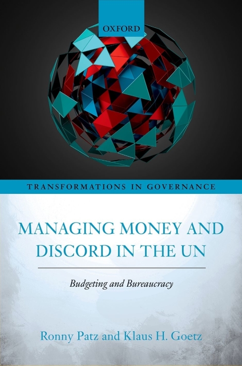 Book Managing Money and Discord in the UN: Budgeting and Bureaucracy (Transformations in Governance) free