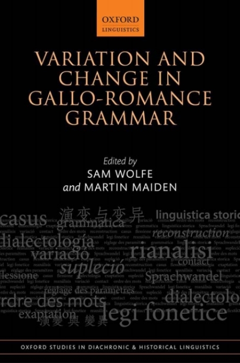 Book Variation and Change in Gallo-Romance Grammar (Oxford Studies in Diachronic and Historical Linguistics Book 41) free