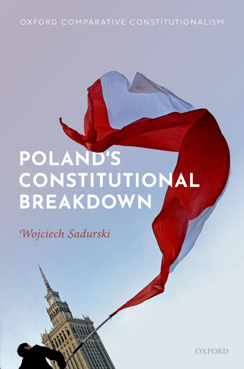 Book Poland's Constitutional Breakdown (Oxford Comparative Constitutionalism) free