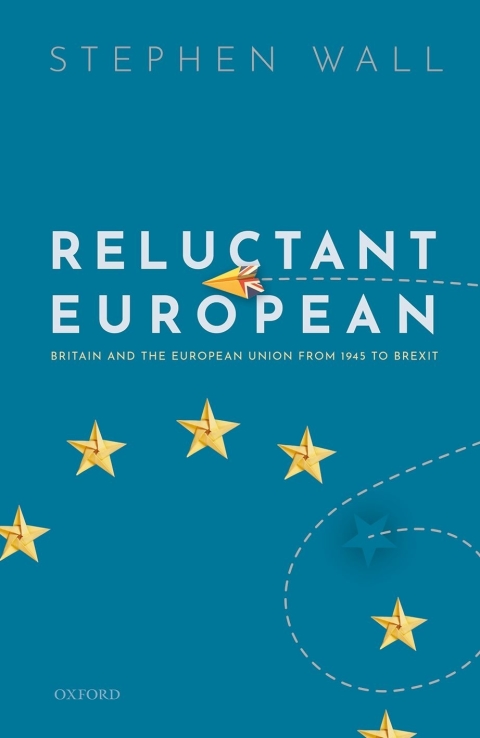 Book Reluctant European: Britain and the European Union from 1945 to Brexit free