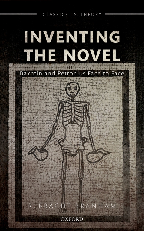 Book Inventing the Novel: Bakhtin and Petronius Face to Face (Classics in Theory Series) free