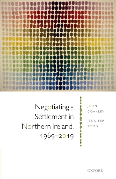 Book Negotiating a Settlement in Northern Ireland, 1969-2019 free
