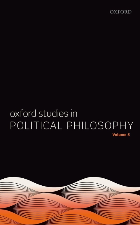 Book Oxford Studies in Political Philosophy Volume 5 free