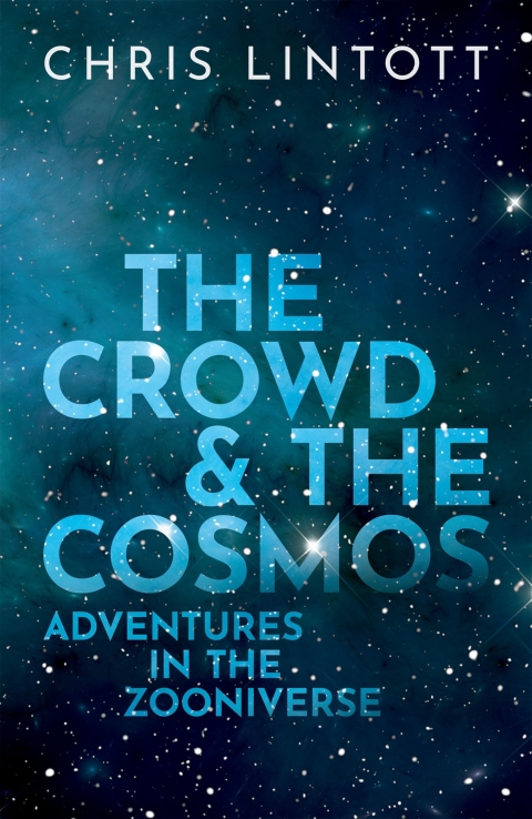 Book The Crowd and the Cosmos: Adventures in the Zooniverse free
