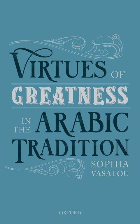 Book Virtues of Greatness in the Arabic Tradition free