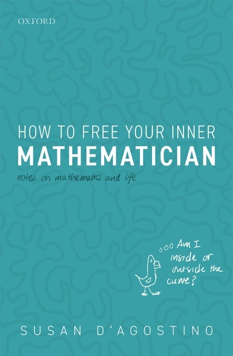 Book How to Free Your Inner Mathematician: Notes on Mathematics and Life free