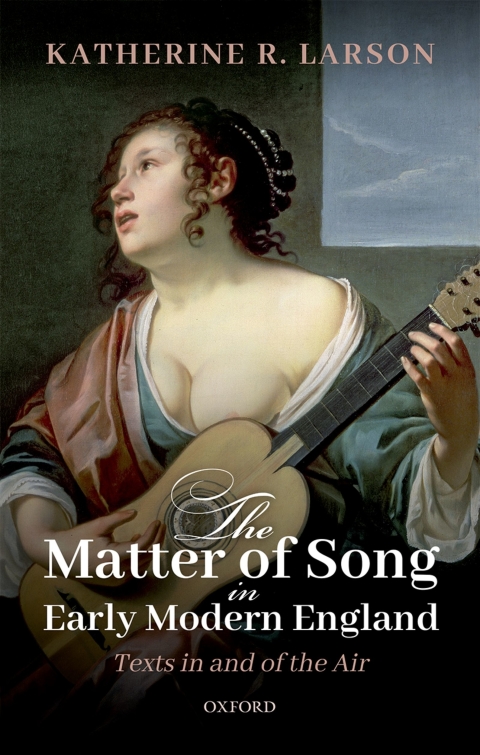 Book The Matter of Song in Early Modern England: Texts in and of the Air free