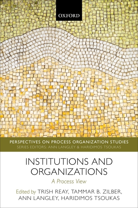 Book Institutions and Organizations: A Process View (Perspectives on Process Organization Studies) free