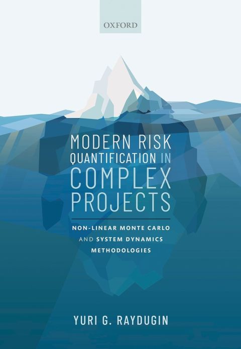 Book Modern Risk Quantification in Complex Projects: Non-linear Monte Carlo and System Dynamics Methodologies free