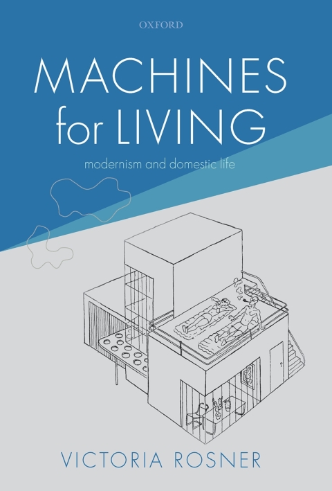 Book Machines for Living: Modernism and Domestic Life free