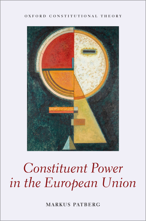 Book Constituent Power in the European Union (Oxford Constitutional Theory) free