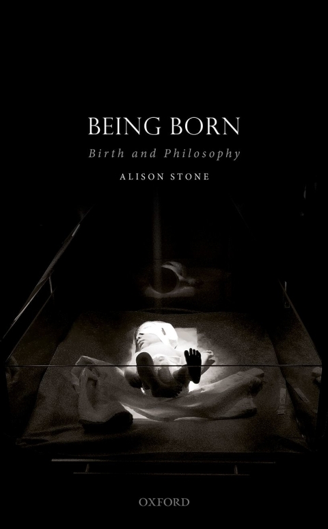 Book Being Born: Birth and Philosophy (Studies in Feminist Philosophy) free