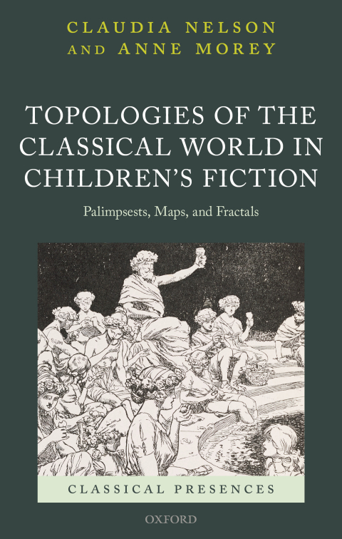 Book Topologies of the Classical World in Children's Fiction: Palimpsests, Maps, and Fractals (Classical Presences) free