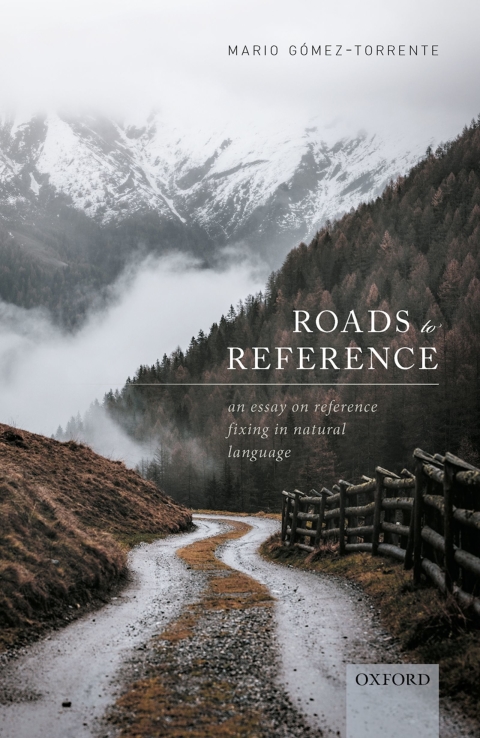 Book Roads to Reference: An Essay on Reference Fixing in Natural Language free
