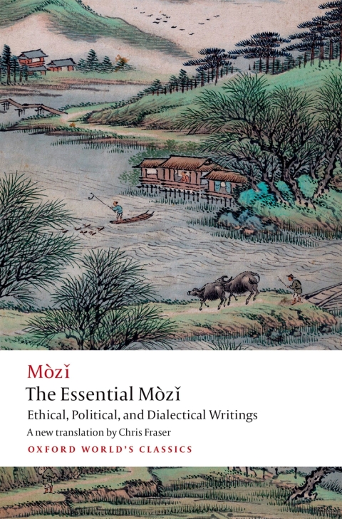 Book The Essential Mòzǐ: Ethical, Political, and Dialectical Writings (Oxford World's Classics) free
