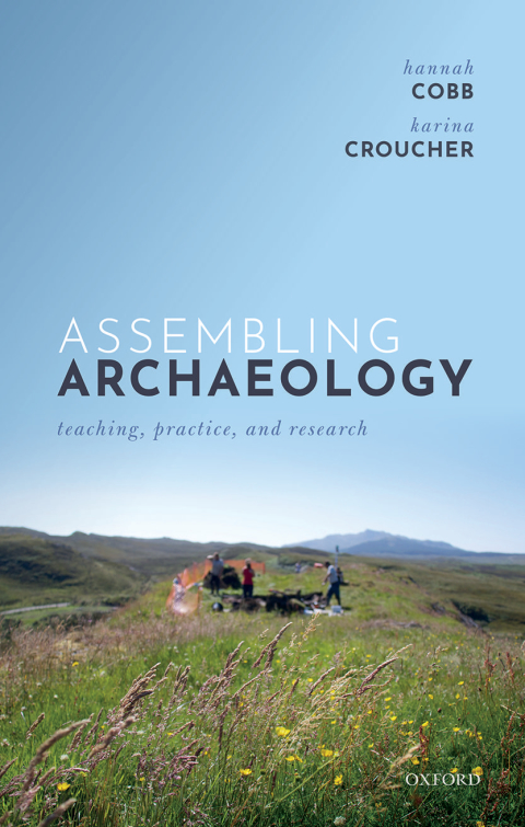 Book Assembling Archaeology: Teaching, Practice, and Research free