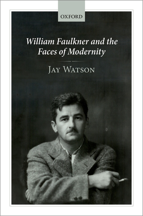 Book William Faulkner and the Faces of Modernity free
