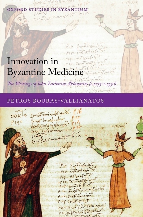 Book Innovation in Byzantine Medicine: The Writings of John Zacharias Aktouarios (c.1275-c.1330) (Oxford Studies in Byzantium) free