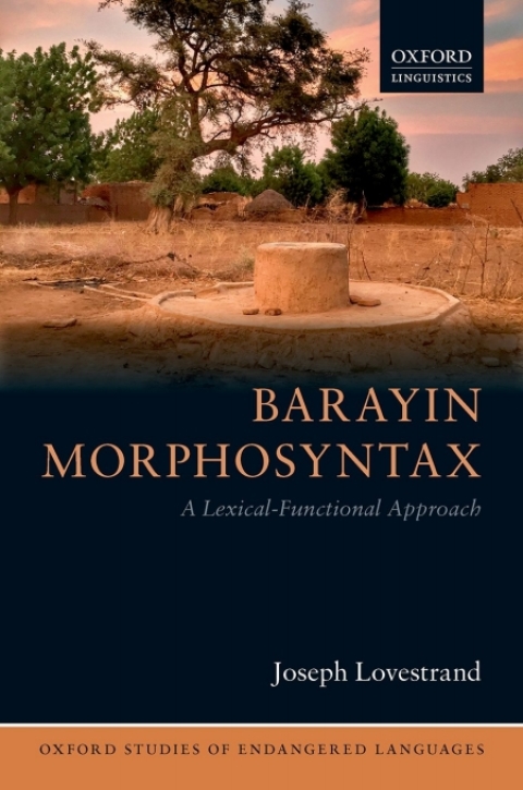 Book Barayin Morphosyntax: A Lexical-Functional Approach (Oxford Studies of Endangered Languages Book 7) free