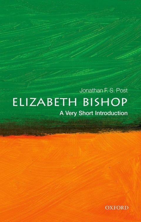 Book Elizabeth Bishop: A Very Short Introduction (Very Short Introductions) free