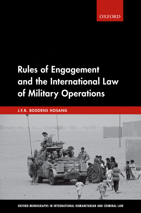 Book Rules of Engagement and the International Law of Military Operations free