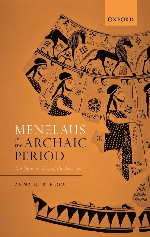 Book Menelaus in the Archaic Period: Not Quite the Best of the Achaeans free