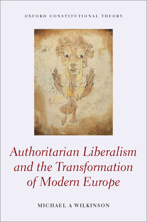 Book Authoritarian Liberalism and the Transformation of Modern Europe free