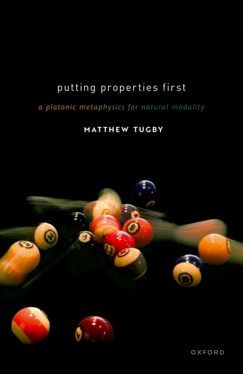 Book Putting Properties First: A Platonic Metaphysics for Natural Modality free