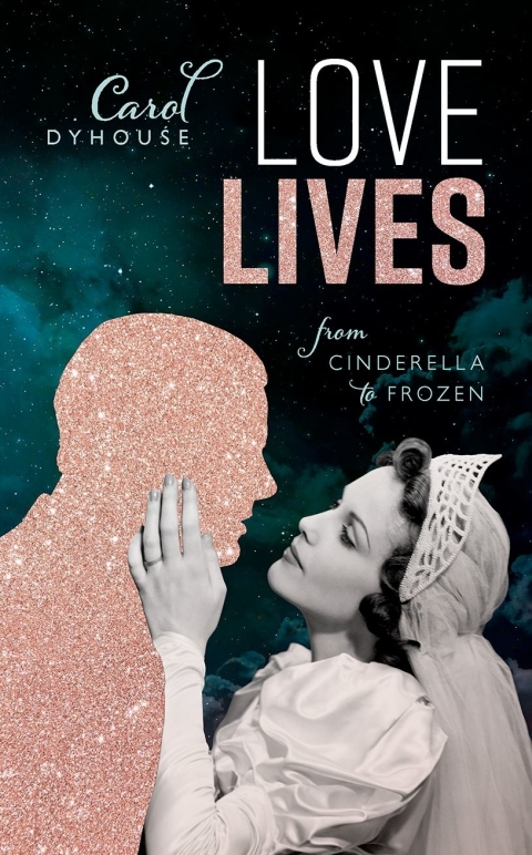Book Love Lives: From Cinderella to Frozen free