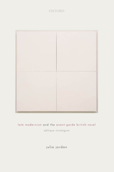 Book Late Modernism and the Avant-Garde British Novel: Oblique Strategies free