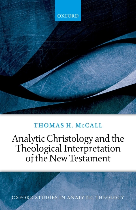 Book Analytic Christology and the Theological Interpretation of the New Testament free