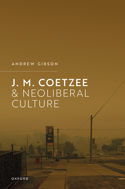 Book J.M. Coetzee and Neoliberal Culture free