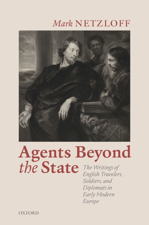 Book Agents beyond the State: The Writings of English Travelers, Soldiers, and Diplomats in Early Modern Europe free