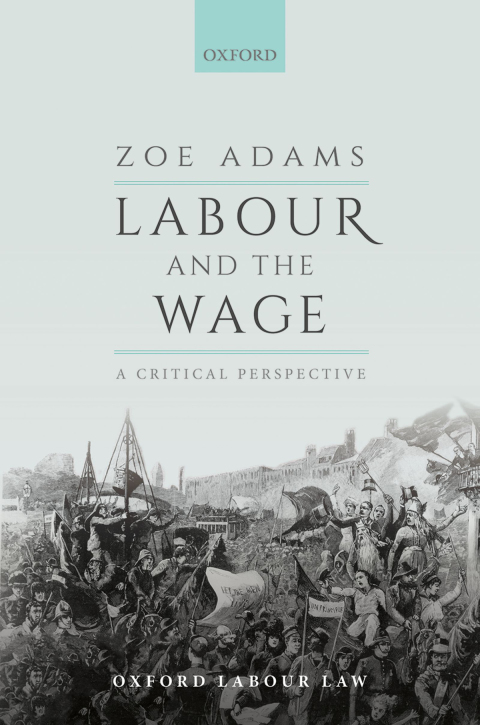 Book Labour and the Wage: A Critical Perspective (OX LABOUR LAW SERIES CLOTH) free
