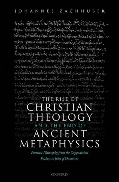 Book The Rise of Christian Theology and the End of Ancient Metaphysics free