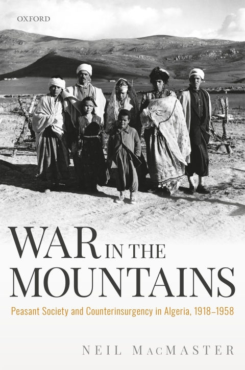 Book War in the Mountains: Peasant Society and Counterinsurgency in Algeria, 1918-1958 free